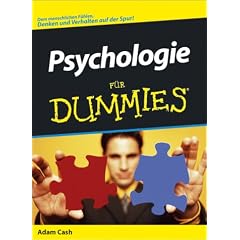Psychologie für Dummies. Dem menschlichen Fühlen, Denken und Verhalten auf der Spur! (Taschenbuch)