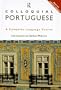 Colloquial Portuguese: The Complete Course for Beginners (Colloquial Series)
