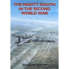 The Mighty Eighth in the Second World War (Aviation History)