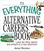 The Everything Alternative Careers Book: Leave the Office Behind and Embark on a New Adventure (Everything: School and Careers)
