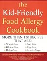 The Kid-Friendly Food Allergy Cookbook: More Than 150 Recipes That Are Wheat-Free, Gluten-Free, Dairy-Free, Nut-Free, Egg-Free, and Low in Sugar