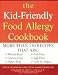 The Kid-Friendly Food Allergy Cookbook: More Than 150 Recipes That Are Wheat-Free, Gluten-Free, Dairy-Free, Nut-Free, Egg-Free, and Low in Sugar