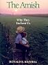 The  Amish: Why They Enchant Us