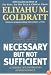 Necessary But Not Sufficient