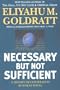 Necessary But Not Sufficient