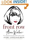 Front Row: Anna Wintour: The Cool Life and Hot Times of Vogue's Editor in Chief