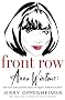 Front Row: Anna Wintour: The Cool Life and Hot Times of Vogue's Editor in Chief Front Row: Anna Wintour: The Cool Life and Hot Times of Vogue's Editor in Chief