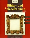 Bilderrahmen und Spiegelrahmen - Renate M&ouml;ller