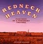 Redneck Heaven: Portrait of a Vanishing Culture