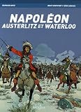 Napol�on : Austerlitz et Waterloo