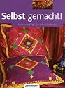 Selbst gemacht! Ideen mit Stoff f&uuml;r tolle Geschenke
