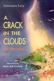 A Crack in the Clouds: And Other Poems