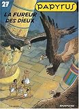 Papyrus, Tome 27 : La fureur des dieux