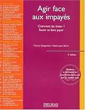 Agir face aux impayes : Comment les eviter ? Savoir se faire payer