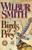 Birds of Prey (Courtney Family Adventures) Wilbur Smith