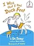 I Wish That I Had Duck Feet (Beginner Books(R))