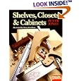 Shelves, Closets and Cabinets by Peter Jones and Mary Kornblum