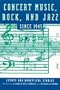 Concert Music, Rock, and Jazz Since 1945: Essays and Analytical Studies (Eastman Studies in Music)
