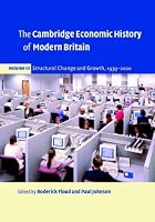 The Cambridge Economic History of Modern Britain, Volume 3