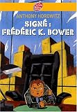 Signé Frédéric K. Bower