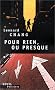 Pour rien, ou presque