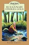 Suzannah Strikes Gold (Schulte, Elaine L. Colton Cousins Adventure, Bk. 3.)