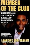 A Member of the Club: Reflections on Life in a Racially Polarized World