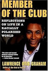 A Member of the Club: Reflections on Life in a Racially Polarized World