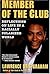A Member of the Club: Reflections on Life in a Racially Polarized World