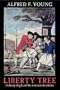 Liberty Tree: Ordinary People and the American Revolution