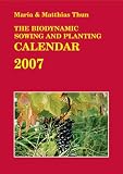 The Biodynamic Sowing and Planting Calendar