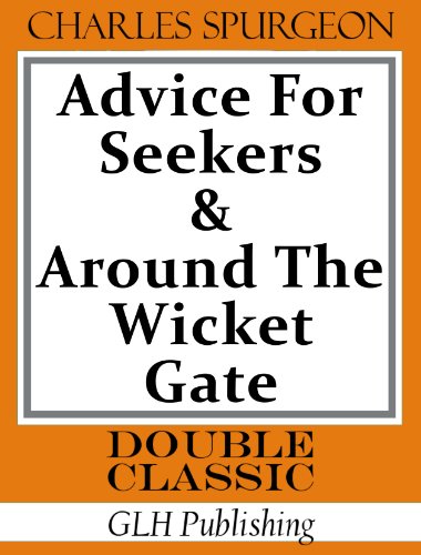 Advice For Seekers & Around The Wicket Gate (Double Classic)