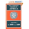 The Cambridge History of Africa, Vol. 3: c. 1050-c. 1600 (Volume 3)