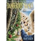 Dangerous Games by  Joan Aiken