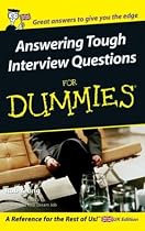 Answering Tough Interview Questions for Dummies