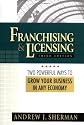 Franchising & Licensing: Two Powerful Ways to Grow Your Business in Any Economy