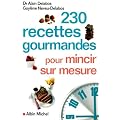 230 recettes gourmandes pour mincir sur mesure
