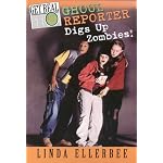 Ghoul Reporter Digs Up Zombies! (Ellerbee, Linda. Get Real, #5.) book cover