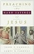 Preaching the Hard Sayings of Jesus
