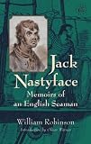 Jack Nastyface: Memoirs of an English Seaman (Sailors tales)