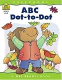 ABC Dot-To-Dot: Preschool, Ages 4-6