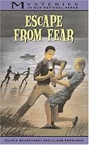 Escape From Fear (Mysteries in Our National Park) Escape From Fear (Mysteries in Our National Park)