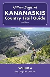 Gillean Daffern's Kananaskis Country Trail Guide - 4th Edition: Volume 4: Sheep--Gorge Creek--North Fork