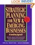 Strategic Planning for New & Emerging Businesses: A Consulting Approach