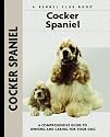 Cocker Spaniel: A Comprehensive Guide to Owning and Caring for Your Dog (Kennel Club Dog Breed Series)