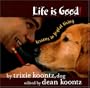 Life Is Good: Lessons in Joyful Living