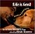 Life is Good!: Lessons in Joyful Living