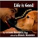 Life is Good!: Lessons in Joyful Living