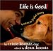 Books : Life is Good!: Lessons in Joyful Living