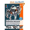 Roboterwesen bauen und programmieren: Ein Einstieg in LEGO� MINDSTORMS� NXT